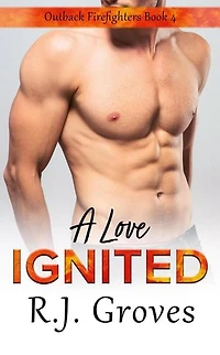 A Love Ignited: Outback Firefighters, #4