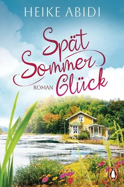 Spätsommerglück: Roman - Der neue sommerliche Schwedenroman der SPIEGEL-Bestsellerautorin