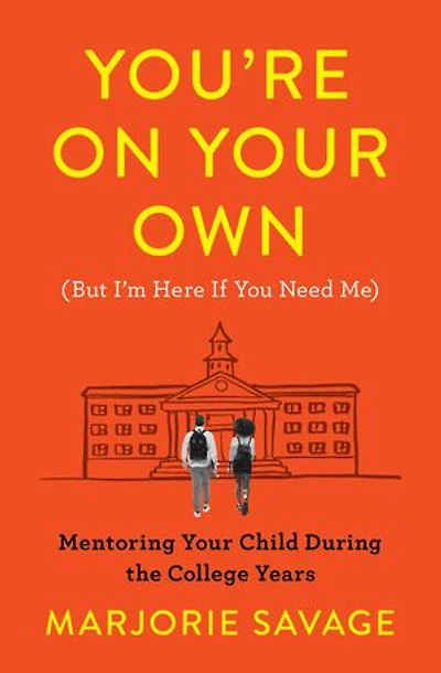 You're On Your Own (But I'm Here If You Need Me): Mentoring Child During the College Years