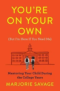 You're On Your Own (But I'm Here If You Need Me): Mentoring Child During the College Years