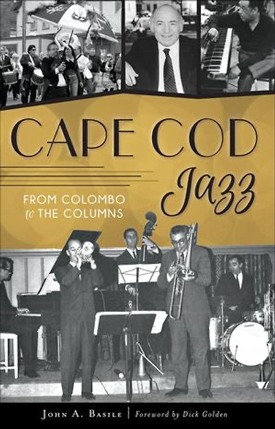 Cape Cod Jazz: From Colombo to The Columns