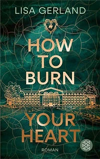 How to Burn Your Heart: New-Adult-Suspense trifft auf College-Romance
