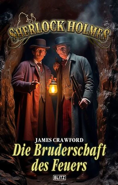 Sherlock Holmes - Neue Fälle 52: Die Bruderschaft des Feuers: ...und andere blutige Fälle