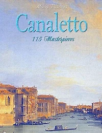 Canaletto: 115 Masterpieces