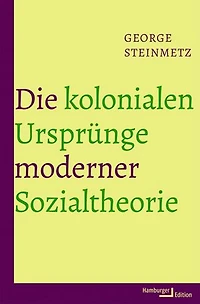 Die kolonialen Ursprünge moderner Sozialtheorie: Französische Soziologie und das Überseeimperium