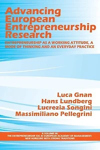 Advancing European Entrepreneurship Research: as a Working Attitude, Mode of Thinking and an Everyday Practice
