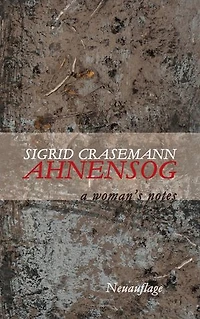 Ahnensog: a woman’s notes (Neuauflage)