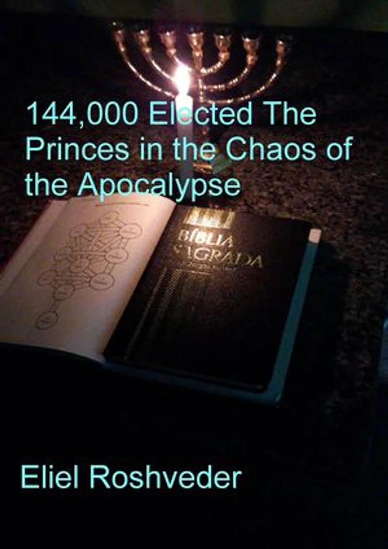 144,000 Elected The Princes in the Chaos of the Apocalypse: Aliens and parallel worlds, #17