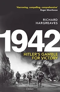 1942: Hitler's Gamble for Victory