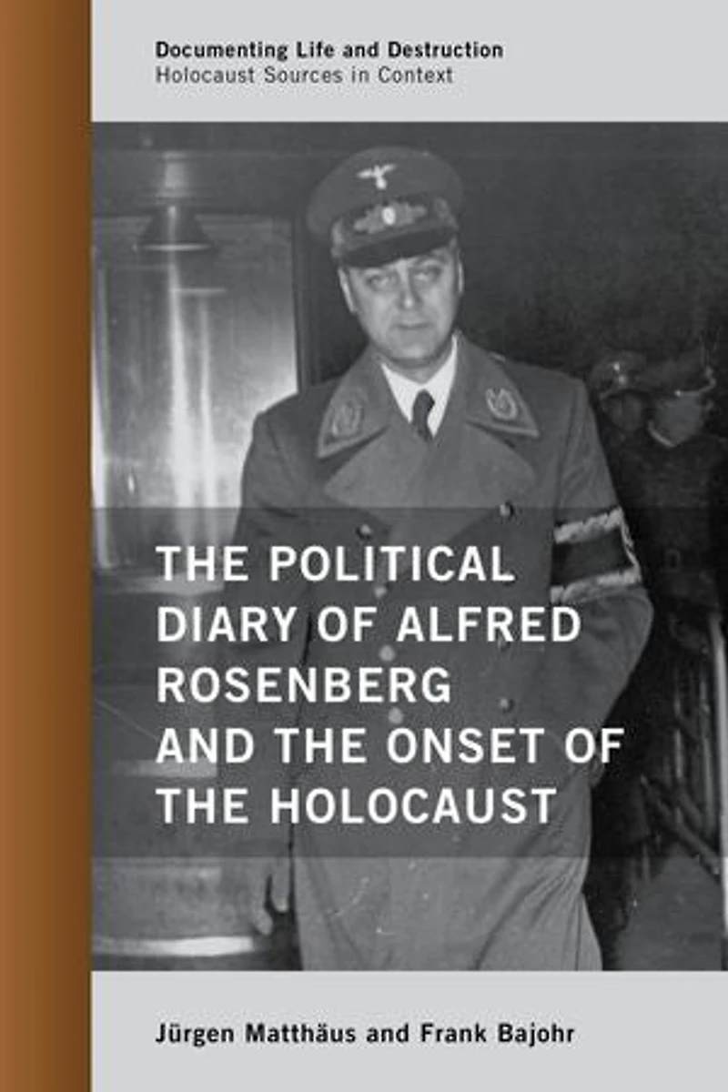 the Political Diary of Alfred Rosenberg and Onset Holocaust