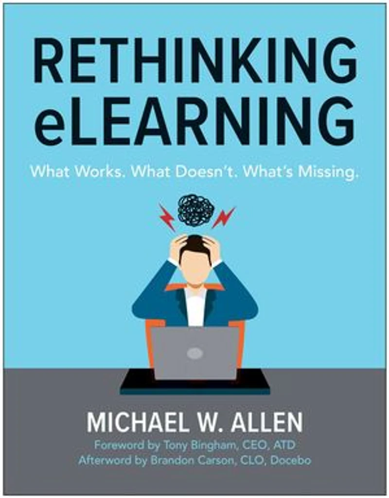 Rethinking eLearning: What Works. Doesn't. What's Missing.