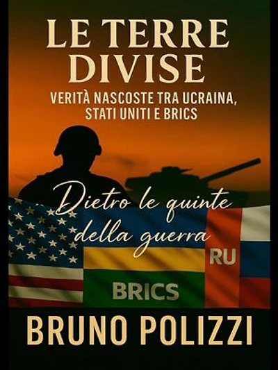 Le Terre Divise: Verità Nascoste Tra Ucraina, Stati Uniti e BRICS