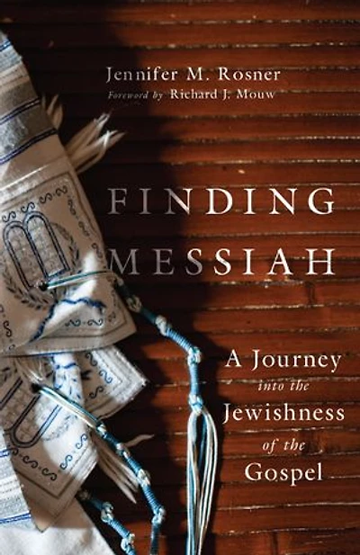 Finding Messiah: A Journey into the Jewishness of Gospel