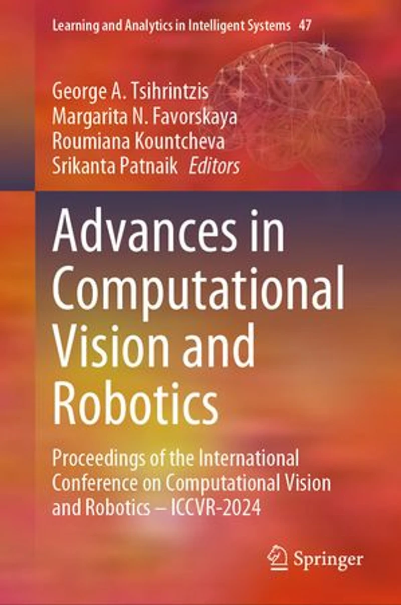 Advances Computational Vision and Robotics: Proceedings of the International Conference on Robotics - ICCVR-2024