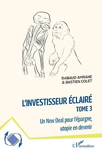 L'investisseur éclairé: Un New Deal pour l'épargne, utopie en devenir