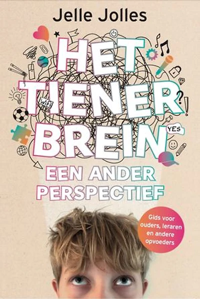 Het tienerbrein: een ander perspectief: Gids voor ouders, leraren en andere opvoeders