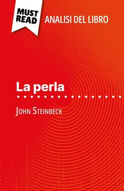 La perla di John Steinbeck (Analisi del libro): Analisi completa e sintesi dettagliata del lavoro