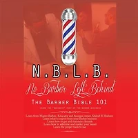 N.B.L.B: No Barber Left Behind: the Bible 101: Learn "Business" Part of Business