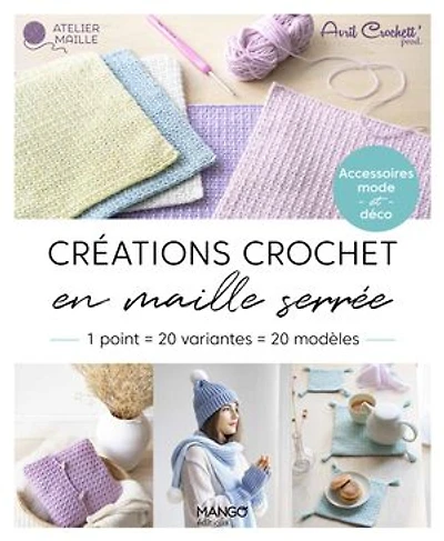Créations crochet en maille serrée: 1 point