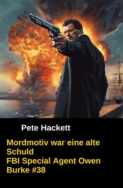 Mordmotiv war eine alte Schuld: FBI Special Agent Owen Burke #38