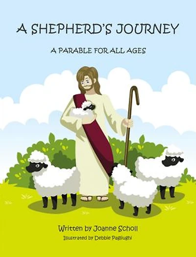 A SHEPHERD'S JOURNEY: A PARABLE FOR ALL AGES
