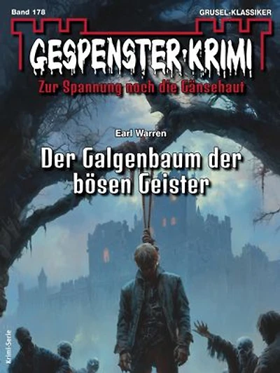 Gespenster-Krimi 178: Der Galgenbaum der bösen Geister