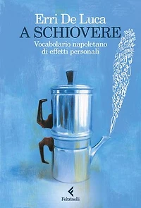 A schiovere: Vocabolario napoletano di effetti personali