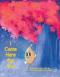 I Came Here for You