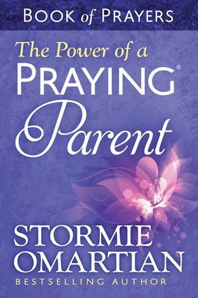 The Power of a Praying Parent Book Prayers