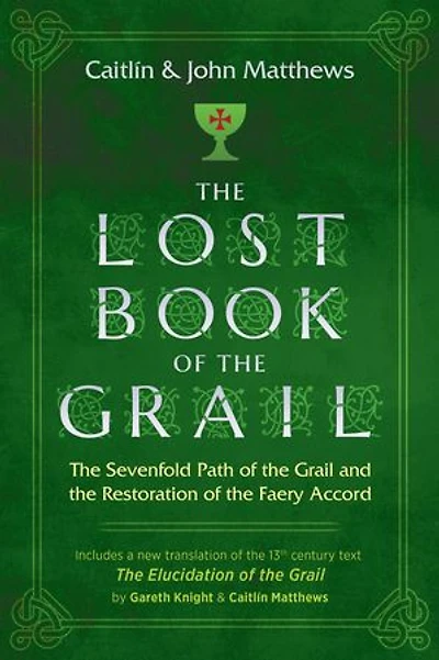 the Lost Book of Grail: Sevenfold Path Grail and Restoration Faery Accord