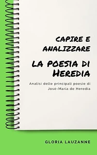 Capire e analizzare la poesia di Heredia: Analisi delle principali poesie di José-Maria de Heredia