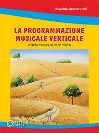 La programmazione verticale: Progetto per educare alla vita con la musica