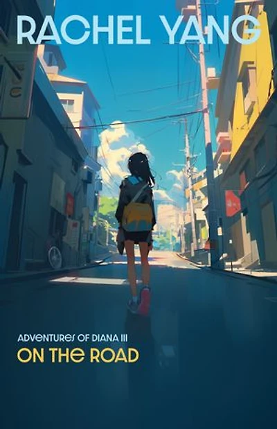 Adventures of Diana: Part III On the Road