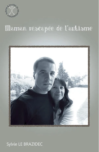 Maman rescapée de l'autisme