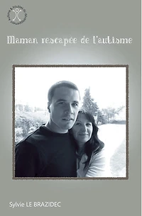 Maman rescapée de l'autisme