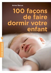 100 facons de faire dormir son enfant