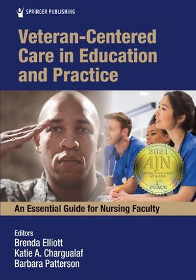 Veteran-centered Care Education And Practice: An Essential Guide For Nursing Faculty