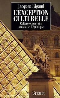 L' exception culturelle: culture et pouvoirs sous la Ve République