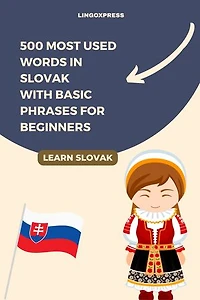 500 Most Used Words in Slovak With Basic Phrases for Beginners