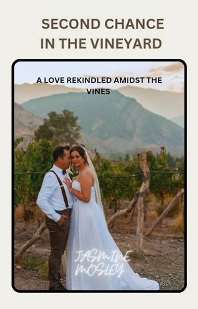 Second Chance in the vineyard: A love rekindled amidst the vine
