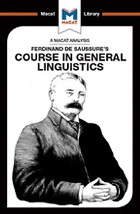 An Analysis of Ferdinand de Saussure's Course General Linguistics