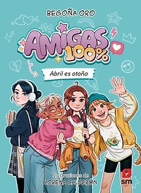 Amigas 100%. Abril es otoño