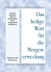 Christus erkennen, erfahren und genießen, wie im Philipperbrief offenbart ist