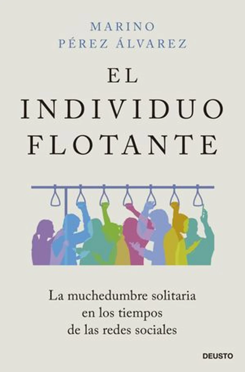 El individuo flotante: La muchedumbre solitaria en los tiempos de las redes sociales