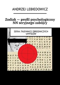 Zodiak — profil psychologiczny NN seryjnego zabójcy