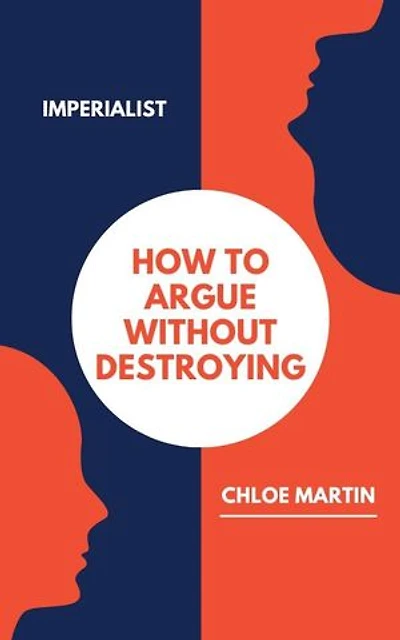 How to Argue Without Destroying: Emotional Help, #1