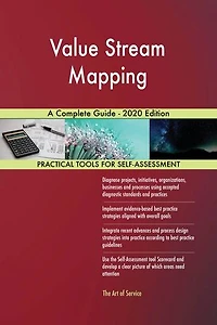 Value Stream Mapping A Complete Guide - 2020 Edition