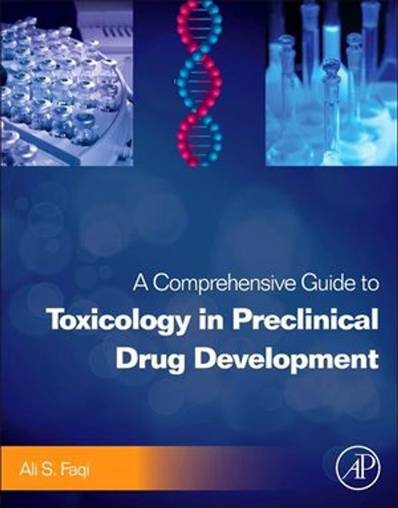 A Comprehensive Guide to Toxicology Nonclinical Drug Development