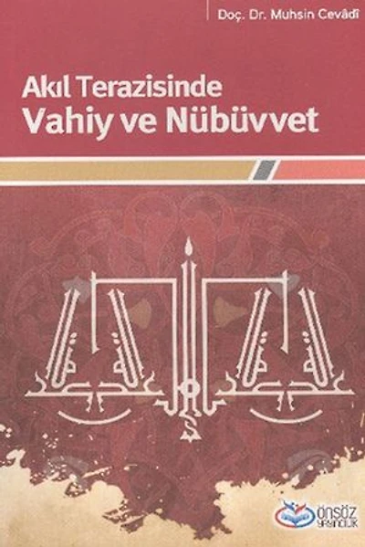 Akıl Terazisinde Vahiy ve Nübüvvet
