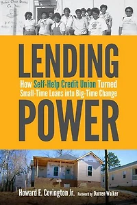 Lending Power: How Self-help Credit Union Turned Small-time Loans Into Big-time Change